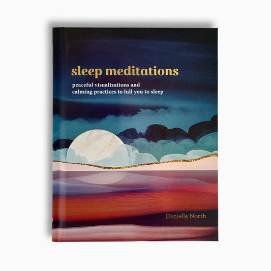 Sleep Meditations: Peaceful Visualizations and Calming Practices to Lull You to Sleep